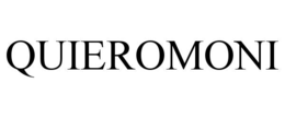 QUIEROMONI trademark