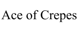ACE OF CREPES trademark