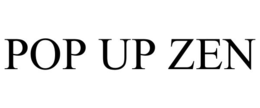 POP UP ZEN trademark