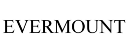 EVERMOUNT trademark