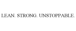 LEAN. STRONG. UNSTOPPABLE. trademark
