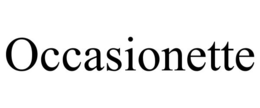 OCCASIONETTE trademark