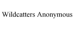 WILDCATTERS ANONYMOUS trademark