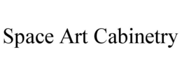 SPACE ART CABINETRY trademark