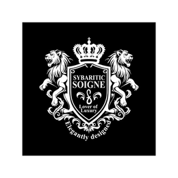 SYBARITIC SOIGNE S ELEGANTLY DESIGNED LOVER OF LUXURY trademark