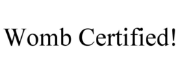 WOMB CERTIFIED! trademark