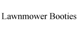 LAWNMOWER BOOTIES trademark