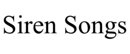 SIREN SONGS trademark