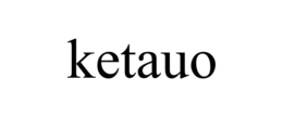 KETAUO trademark