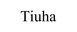 TIUHA trademark