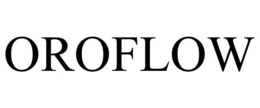 OROFLOW trademark
