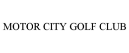 MOTOR CITY GOLF CLUB trademark