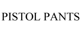 PISTOL PANTS trademark
