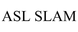 ASL SLAM trademark