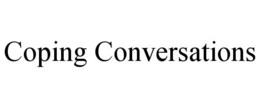 COPING CONVERSATIONS trademark