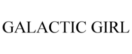 GALACTIC GIRL trademark