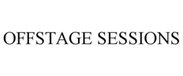 OFFSTAGE SESSIONS trademark