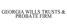 GEORGIA WILLS TRUSTS & PROBATE FIRM trademark