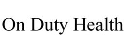 ON DUTY HEALTH trademark