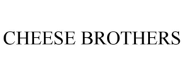CHEESE BROTHERS trademark