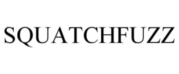 SQUATCHFUZZ trademark