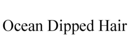 OCEAN DIPPED HAIR trademark