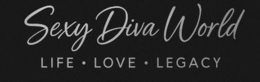 SEXY DIVA WORLD LIFE · LOVE · LEGACY trademark