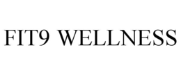 FIT9 WELLNESS trademark