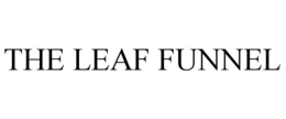 THE LEAF FUNNEL trademark