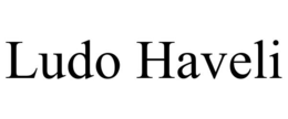 LUDO HAVELI trademark