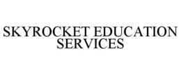 SKYROCKET EDUCATION SERVICES trademark