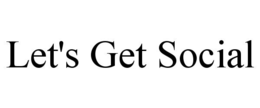 LET'S GET SOCIAL trademark