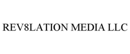 REV8LATION MEDIA LLC trademark