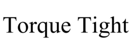 TORQUE TIGHT trademark