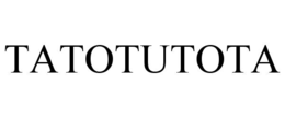 TATOTUTOTA trademark