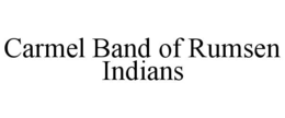 CARMEL BAND OF RUMSEN INDIANS trademark