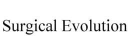 SURGICAL EVOLUTION trademark