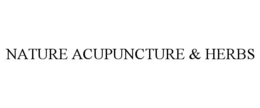 NATURE ACUPUNCTURE & HERBS trademark