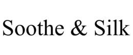 SOOTHE & SILK trademark