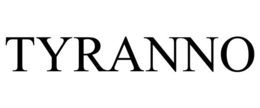TYRANNO trademark