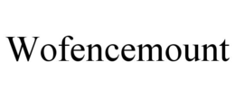 WOFENCEMOUNT trademark