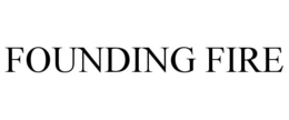 FOUNDING FIRE trademark