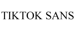 TIKTOK SANS trademark