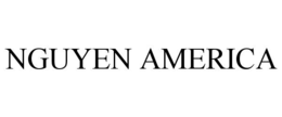 NGUYEN AMERICA trademark