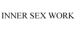 INNER SEX WORK trademark