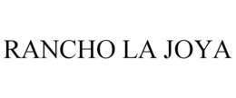 RANCHO LA JOYA trademark