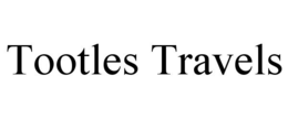 TOOTLES TRAVELS trademark