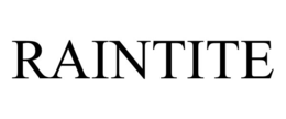 RAINTITE trademark