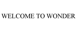 WELCOME TO WONDER trademark