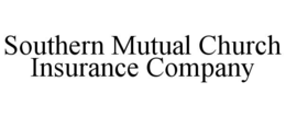 SOUTHERN MUTUAL CHURCH INSURANCE COMPANY trademark